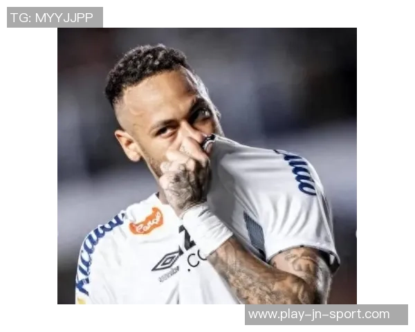 内马尔致敬科比后状态回暖四场比赛斩获五球一助攻